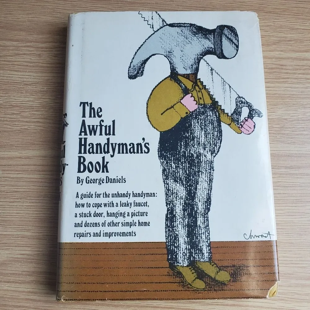 Vintage The Awful Handymans‎ Book A Guide For The Unhandy Handyman Hardcover